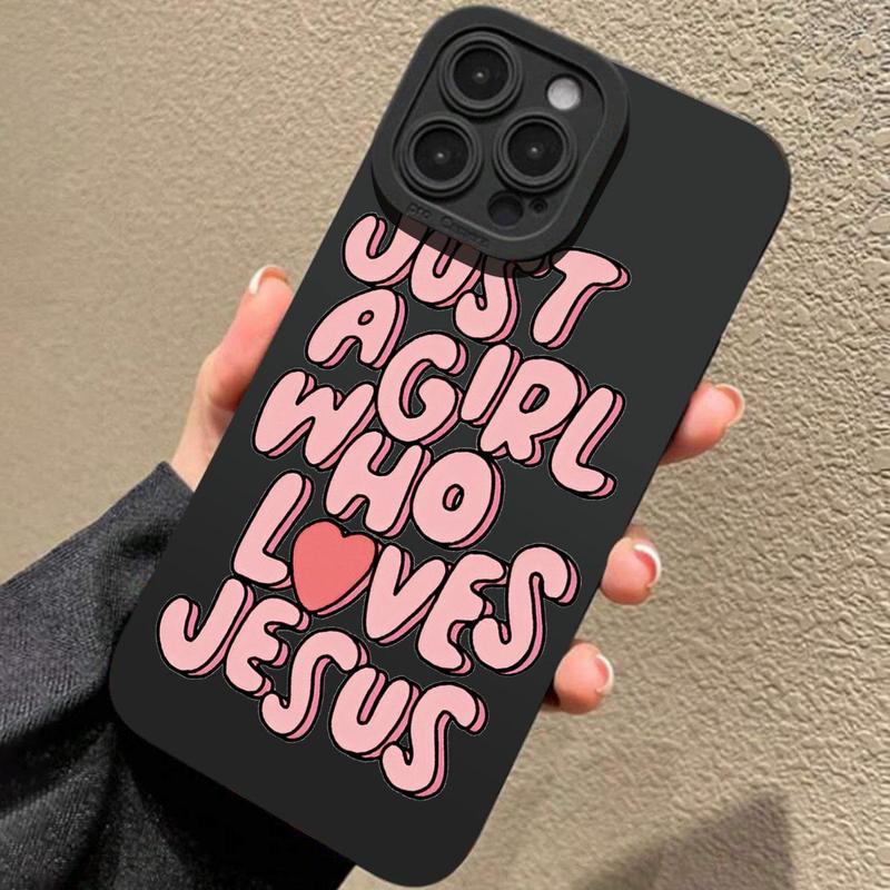 Just Girl Who Loves Jesus Letter Pattern Phone Case, Decorative Phone Protector Cover, Phone Accessories Compatible with iPhone 11 12 13 14 15 16 Pro Max